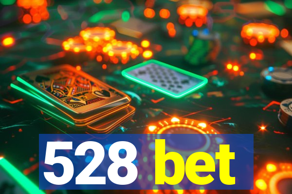 528 bet